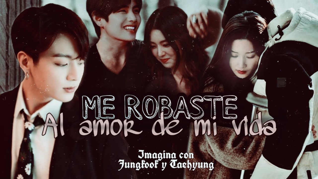 🎬 PELÍCULA: Me Robaste al Amor de mi Vida 💔 | Imagina con Jungkook y Taehyung