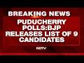 Puducherry Polls 2026 | BJP Releases First Puducherry List, Fields Candidates In 9 Seats