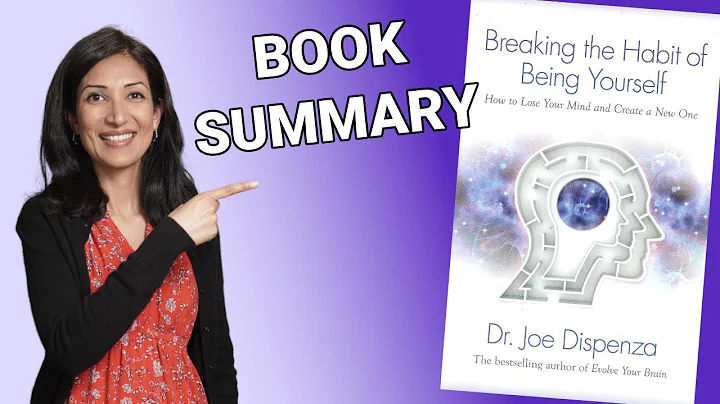 BREAKING THE HABIT OF BEING YOURSELF BOOK SUMMARY
