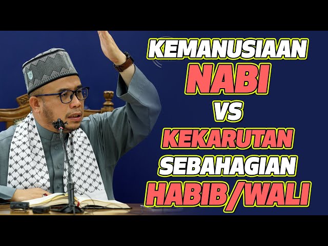 Prof Dr MAZA - Kemanusiaan Nabi VS Kekarutan Sebahagian Habib/Wali class=