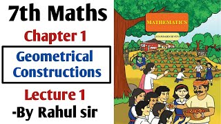 7th Maths | Chapter 1 Geometrical Constructions | Lecture 1 by Rahul Sir | Maharashtra Board