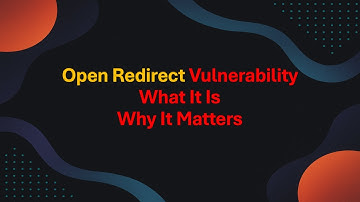 Open Redirect Vulnerability Explained | How Hackers Exploit It & How to Prevent It
