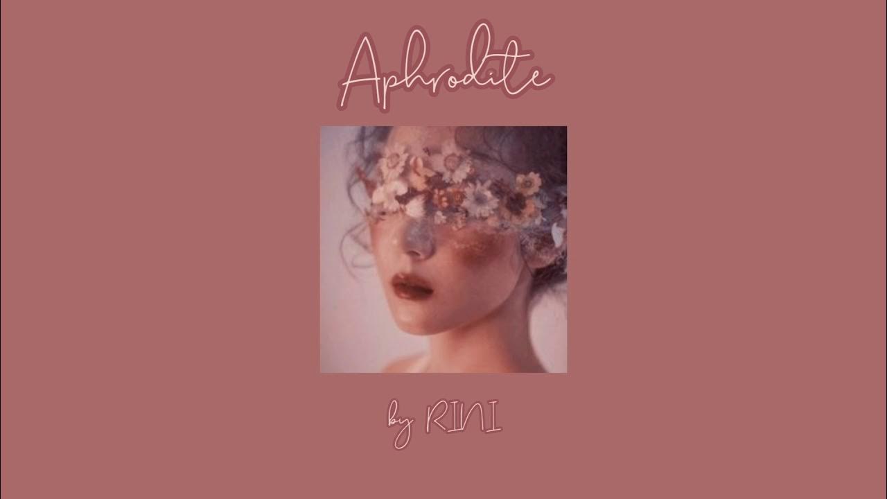 Aphrodite RINI [lyrics] YouTube