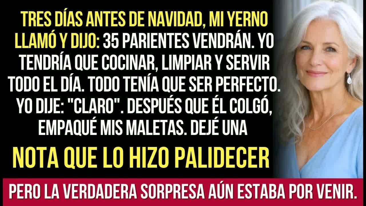 Mi Yerno Y Sus 35 Parientes Vendrán Para Navidad. ¡Perfecto! Desaparecí Y Los Sorprendí…