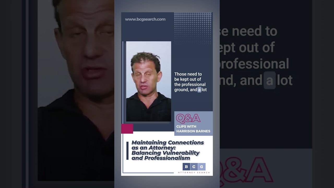 Maintaining Connections as an Attorney: Balancing Vulnerability and Professionalism #shorts
