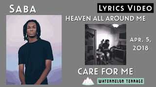 Saba - HEAVEN ALL AROUND ME | Lyrics Video | CARE FOR ME | 2018 | (107)