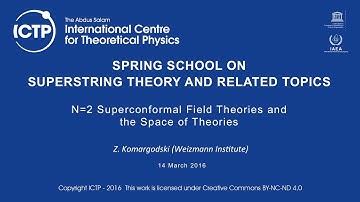 Z. Komargodski: N=2 Superconformal Field Theories and the Space of Theories