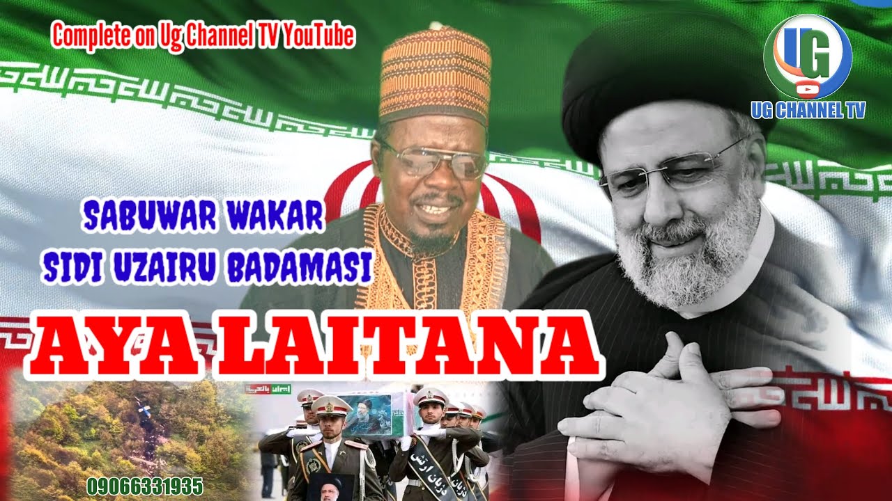 Sabuwar wakar Sidi Uzairu Badamasi AYA LAITANA Ta Shahadar Sayyida Ra'isi