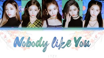 ITZY 있지 - NOBODY LIKE YOU Lyrics 가사 [ Color coded Han/Rom/Eng/Indo/Viet/Thai/Phi/Arab ]