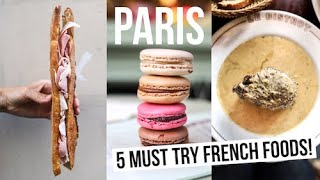 Paris: 5 MUST TRY French Foods