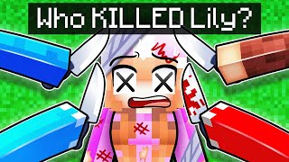 WHO KILLED LILY in Minecraft!