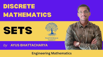 Discrete Mathematics | Sets | Engineering Mathematics - PAATHSHALA PANDIT