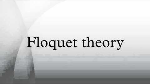 Floquet theory