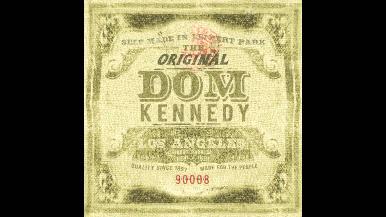 dom kennedy ogdk dom kennedy ogdk