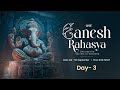 Ganesh Rahasya Live Day 3