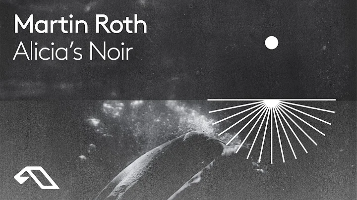 Martin Roth - Alicia's Noir