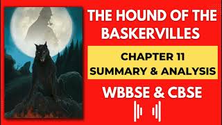 The Hound of The Baskerville - Chapter 11 - Summary and Analysis WBBSE and CBSE