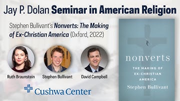 NONVERTS · Dolan Seminar in American Religion with Stephen Bullivant, 4.6.24