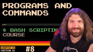 Bash Scripting Course - Programs and Commands (pt8)