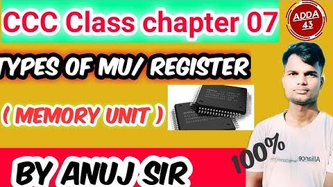 Types of memory unit /Register || CCC Class By Anuj sir at Adda43