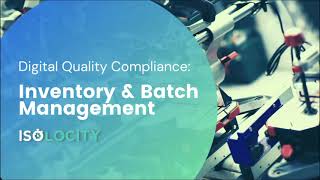 Inventory Management | Batch Record Management | Quality Management | Isolocity QMS