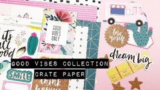 Scrapbooking Haul - Good Vibes Collection; Crate Paper