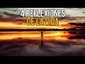 4 REFLEXIONES DE LA VIDA, Mejor Persona, Pensamientos Positivos, De Dios. Reflexiones Diarias.