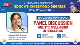 Panel Session - Holistic Well-Being in Educators I Education Wing I Gyan Sarovar I Abu Raj I 24/4/26