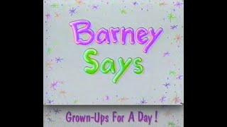 Barney Says Segment (Grown-Ups For A Day!) (Season 2, Episode 8) (PBS Version)