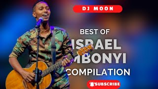 BEST OF ISRAEL MBONYI COMPILATION BY DJ MOON