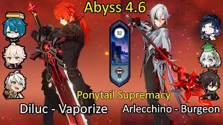 PYRO! C1 Diluc Vaporize /C0 Arlecchino Burgeon - Genshin Impact Abismo/Abyss 4.6 - Piso 12/9 Stars