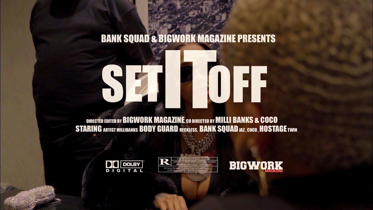 MILLI BANKS "SET IT OFF" Official Music Video