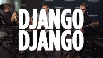 Django Django "Hail Bop" // SiriusXM U // SiriusXM