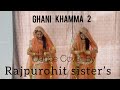 Ghani Khamma 2 Dance Cover By Rajpurohit Sisters  Anchal Bhatt  Sandeep Dadhich  SP Jodha