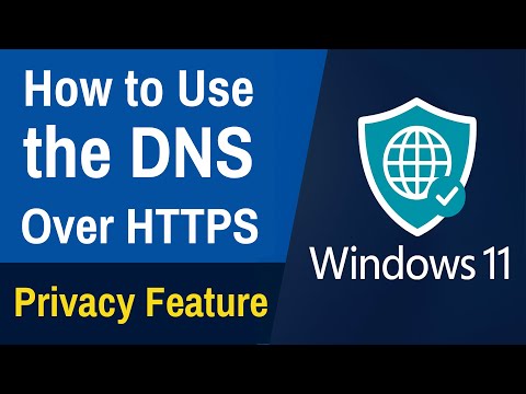 How to Use the DNS Over HTTPS Privacy Feature in Windows 11