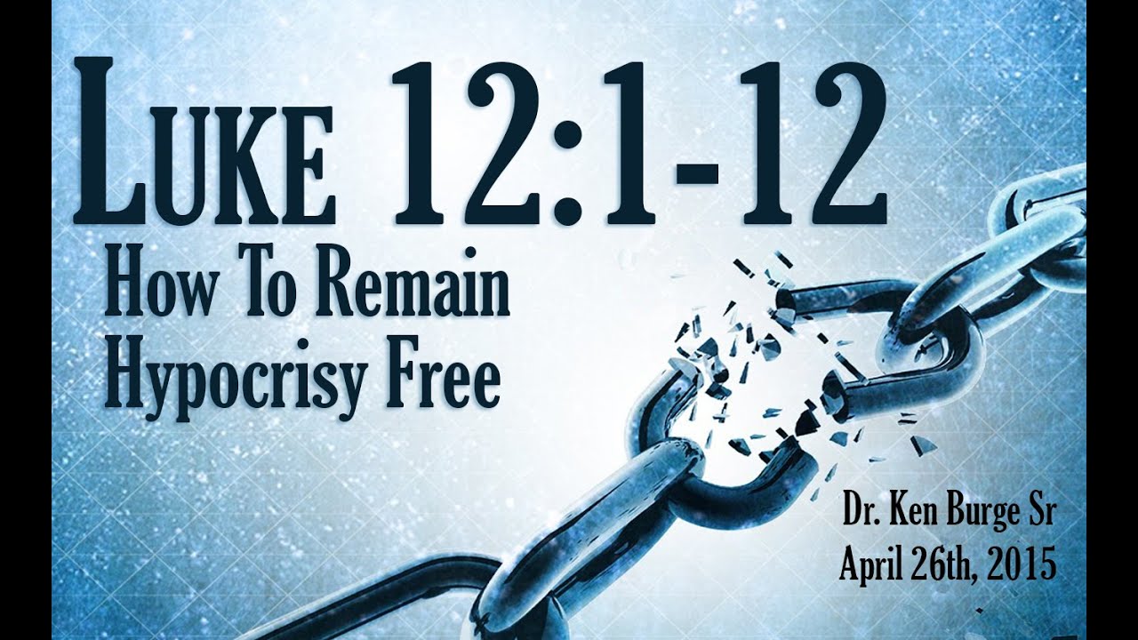 How To Remain Hypocrisy Free Luke 12 1 12 YouTube how-to-remain-hypocrisy-free-luke-12-1-12-youtube