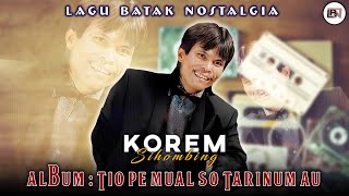 Lagu Batak Nostalgia Korem Sihombing - Album Tio Pe Mual So Tarinum Au || Lagu Batak Lawas