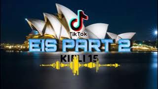 TIKTOK INI KONG EIS PART 2. KIFLI 15 REMIX 2021