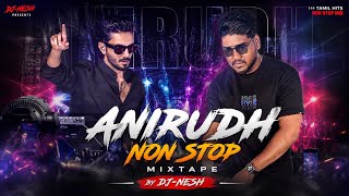 ANIRUDH Mixtape | Tamil Non Stop Mixtape - Dj.NesH // Trending Hits Collection 