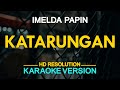 Katarungan  imelda papin karaoke version