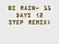 Bi Rain 11 Days 2 Step Remix mp3