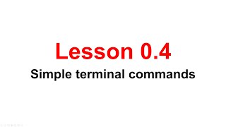[Python - the basics] Lesson 0.4: Simple terminal commands