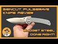 Sencut Pulsewave Knife Review Budget Steel Done Right Sencut Pulsewave Knife Review Budget Steel Done Right