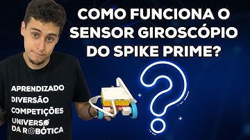 COMO FUNCIONA O SENSOR GIROSCÓPIO DO SPIKE PRIME? | GIROSCÓPIO ROBÓTICA EDUCACIONAL | ROBÓTICA LEGO