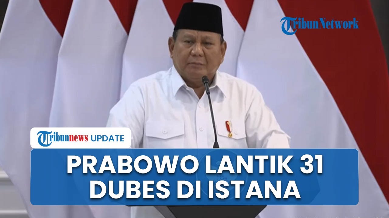 Prabowo Lantik 31 Dubes di Istana, Termasuk Politisi PDIP Junimart Girsang yang Bertugas di Italia