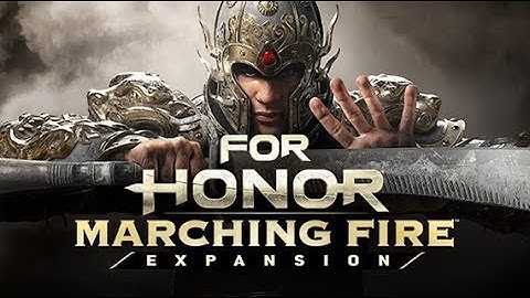 For Honor Season 8 All New! Marching Fire Content (HYPE UP!)