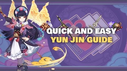 QUICK AND EASY YUN JIN GUIDE | GENSHIN IMPACT