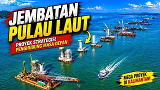 🔥LATEST UPDATE ON THE PULAU LAUT BRIDGE, BATULICIN KOTABARU, SOUTH KALIMANTAN