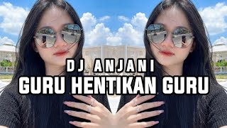 Download lagu DJ ANJANI 🌴 GURU HENTIKAN GURU SOUND VIRAL TIKTOK REMIX LAGU TIMUR KANCINGAN ‼️BASS SENTAK GACOR