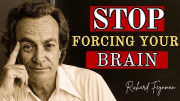 UNSTOPPABLE Focus: How to TRAIN Your MIND Like a GENIUS | Richard Feynman